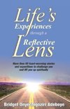 LIFE'S EXPERIENCES THROUGH A REFLECTIVE LENSE