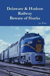 Delaware & Hudson Railway   Beware of Sharks