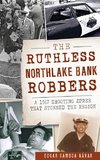 The Ruthless Northlake Bank Robbers: A 1967 Shooting Spree That Stunned the Region