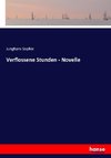 Verflossene Stunden - Novelle