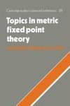 Topics in Metric Fixed Point Theory