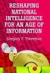 Reshaping National Intelligence for an Age of Information