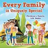 Every Family is Uniquely Special- Children's Family Life Books