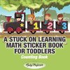 A Stuck on Learning Math Sticker Book for Toddlers - Counting Book