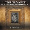 Leonardo Da Vinci's Role in the Renaissance | Children's Renaissance History