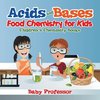 Acids and Bases - Food Chemistry for Kids | Children's Chemistry Books