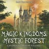 Magic Kingdoms, Mystic Forest | Children's European Folktales