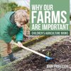 Why Our Farms Are Important - Children's Agriculture Books