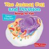 The Animal Cell and Division Biology for Kids | Children's Biology Books