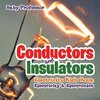 Conductors and Insulators Electricity Kids Book | Electricity & Electronics