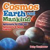 Cosmos, Earth and Mankind Astronomy for Kids Vol I | Astronomy & Space Science