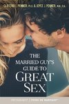 The Married Guy's Guide to Great Sex