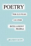 Poetry For Old Folks And Other Intelligent People