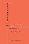 Code of Federal Regulations, Title 14, Aeronautics and Space, Parts 60-109, 2017