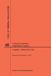 Code of Federal Regulations Title 48, Federal Acquisition Regulations System (Fars), Part 1 (Parts 52-99), 2017