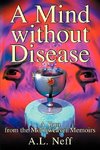 A Mind Without Disease