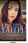 Finding Faith - Finding an Exit (Book 3) Coming Of Age Romance