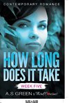 How Long Does It Take - Week Five (Contemporary Romance)