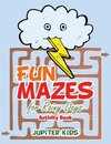 Fun Mazes for Rainy Days Activity Book