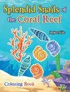 Splendid Snails of the Coral Reef Coloring Book