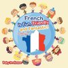 French is Fun, Friendly and Fantastic! | A Children's Learn French Books