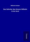 Das Zeitalter des Kaisers Wilhelm