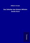 Das Zeitalter des Kaisers Wilhelm