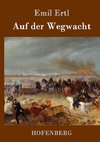 Auf der Wegwacht