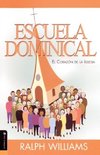 Escuela Dominical El Corazon de La Iglesia