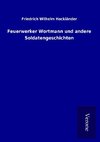 Feuerwerker Wortmann und andere Soldatengeschichten