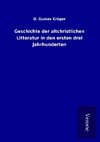 Geschichte der altchristlichen Litteratur in den ersten drei Jahrhunderten