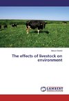 The effects of livestock on environment