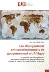 Les changements anticonstitutionnels de gouvernement en Afrique