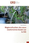 Régionalisation des eaux souterraines basée sur le SIG