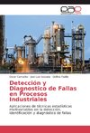 Detección y Diagnostico de Fallas en Procesos Industriales
