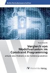 Vergleich von Modellvarianten im Constraint Programming