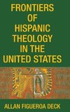 Frontiers of Hispanic Theology in the United States