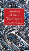 Greatest of Men Washington