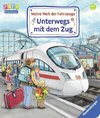 Meine Welt der Fahrzeuge: Unterwegs mit dem Zug