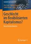 Geschlecht im flexibilisierten Kapitalismus?