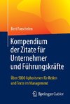 Kompendium der Zitate für Unternehmer und Führungskräfte