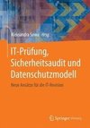 IT-Prüfung, Sicherheitsaudit und Datenschutzmodell