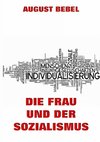 Die Frau und der Sozialismus