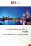 La médiation sociale en France