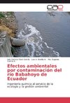 Efectos ambientales por contaminación del río Babahoyo de Ecuador