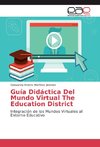 Guía Didáctica Del Mundo Virtual The Education District