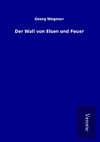 Der Wall von Eisen und Feuer