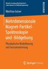 Mehrdimensionale Magnet-Partikel-Spektroskopie und -Bildgebung