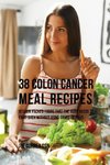 38 Colon Cancer Meal Recipes