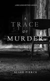 A Trace of Murder (A Keri Locke Mystery--Book #2)